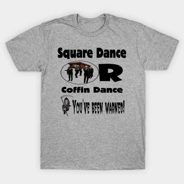 Coffin Dance T-Shirt by DWHT71